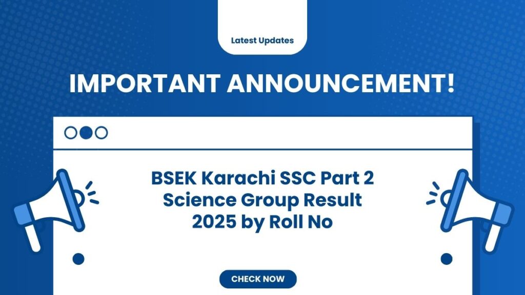BSEK Karachi SSC Part 2 Science Group Result 2025 by Roll No