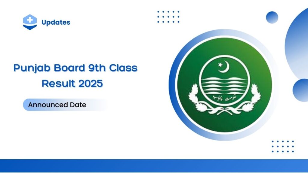Punjab Board 9th Class Result 2025 Expected Date [ Link ]
